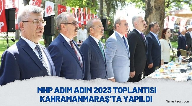 MHP Adım Adım 2023 toplantısı Kahramanmaraş’ta yapıldı