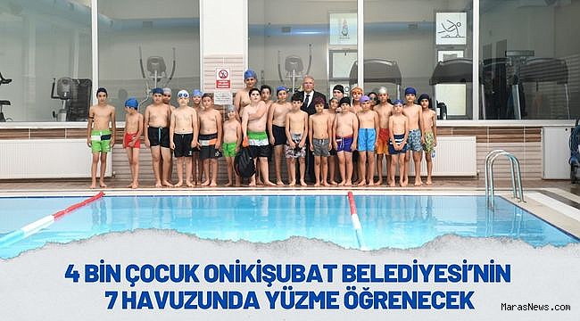 4 bin çocuk Onikişubat Belediyesi'nin 7 havuzunda yüzme öğrenecek