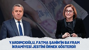Yardımcıoğlu, Fatma Şahin’in Bayram İkramiyesi Jestini Örnek Gösterdi!