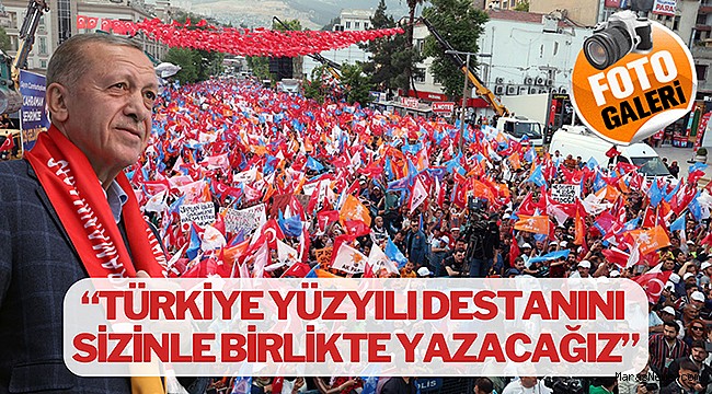 Cumhurbaşkanı Erdoğan: “Türkiye yüzyılı destanını sizinle birlikte yazacağız”