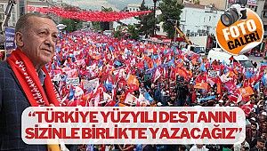 Cumhurbaşkanı Erdoğan: “Türkiye yüzyılı destanını sizinle birlikte yazacağız”