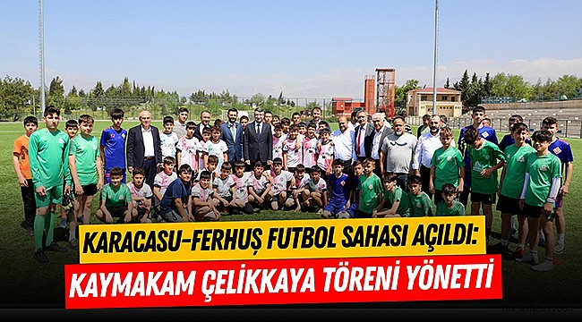 Kahramanmaraş’ta Karacasu-Ferhuş Futbol Sahası Açıldı: Kaymakam Çelikkaya Töreni Yönetti