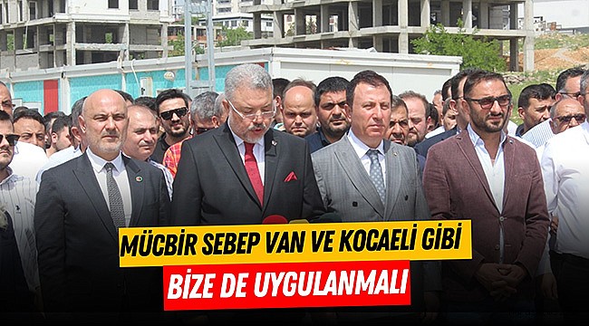 Mücbir Sebep Van ve Kocaeli Gibi Bize de Uygulanmalı