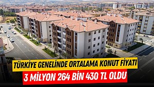 Türkiye genelinde ortalama konut fiyatı 3 milyon 264 bin 430 TL oldu, satışlar yüzde 12 arttı