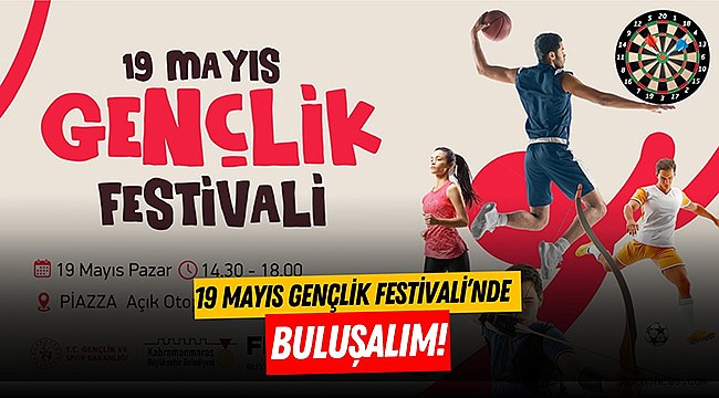 19 Mayıs Gençlik Festivali’nde Buluşalım!