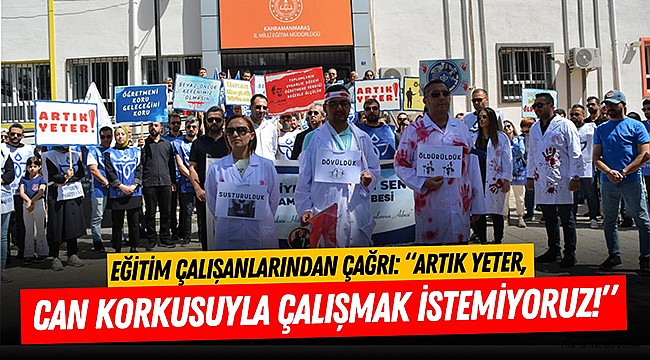 Eğitim çalışanlarından çağrı: “Artık yeter, can korkusuyla çalışmak istemiyoruz!”