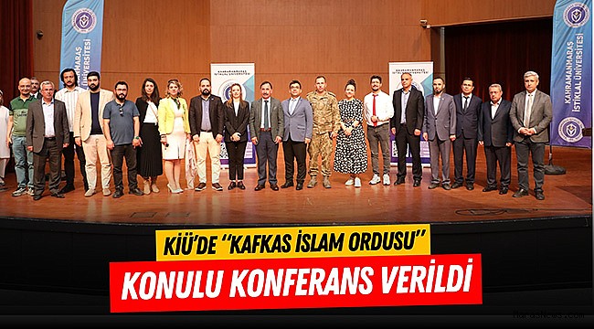 KİÜ’de “Kafkas İslam Ordusu” Konulu Konferans Verildi
