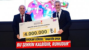 Başkan Görgel: “Amatör Spor Bu Şehrin Kalbidir, Ruhudur”