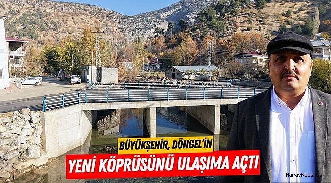 Büyükşehir, Döngel’in Yeni Köprüsünü Ulaşıma Açtı