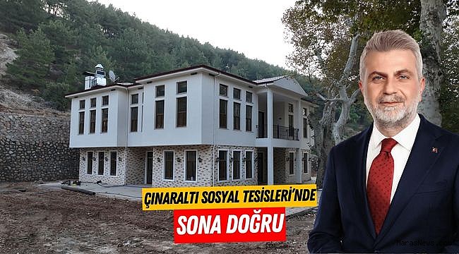 Çınaraltı Sosyal Tesisleri’nde Sona Doğru