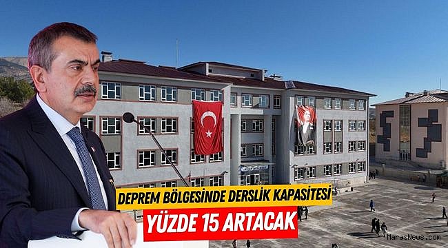 Deprem bölgesinde derslik kapasitesi yüzde 15 artacak