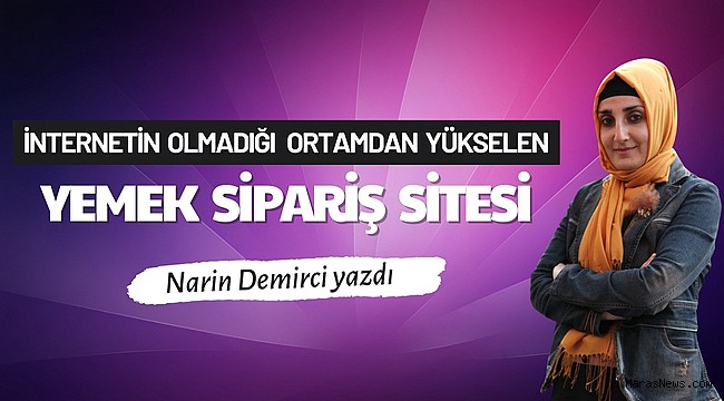İnternetin Olmadığı Ortamdan Yükselen Yemek Sipariş Sitesi