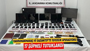 Kahramanmaraş ve Gaziantep’te Tefecilik Operasyonu: 17 Şüpheli Tutuklandı