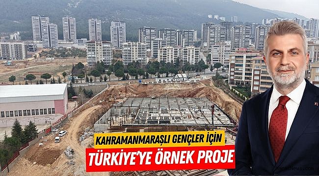 Kahramanmaraşlı Gençler İçin Türkiye’ye Örnek Proje