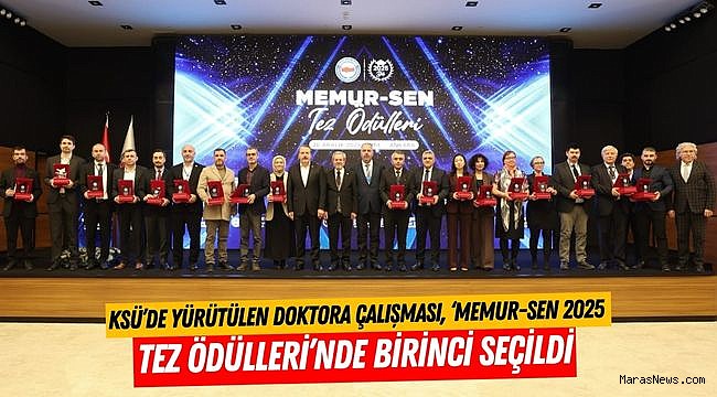 KSÜ’de Yürütülen Doktora Çalışması, ‘Memur-Sen 2025 Tez Ödülleri’nde Birinci Seçildi