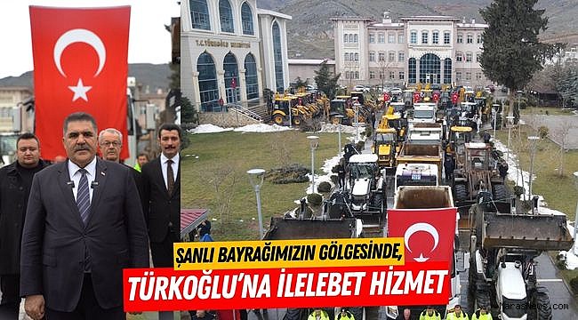 Şanlı Bayrağımızın Gölgesinde, Türkoğlu’na İlelebet Hizmet