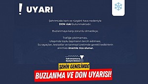 Şehir Genelinde Buzlanma ve Don Uyarısı!