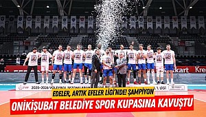 Edeler, artık Efeler Ligi’nde! Şampiyon Onikişubat Belediye Spor kupasına kavuştu