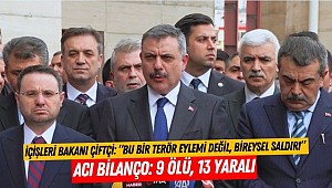 İçişleri Bakanı Çiftçi: “Bu Bir Terör Eylemi Değil, Bireysel Saldırı”