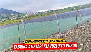 Kahramanmaraş’ta Çevre Felaketi! Fabrika Atıkları Klavuzlu’yu Vurdu