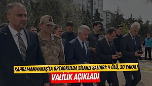 Kahramanmaraş’ta Ortaokulda Silahlı Saldırı: 4 Ölü, 20 Yaralı